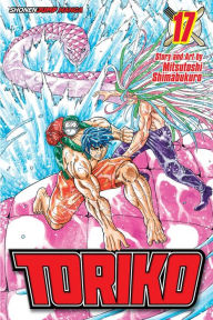 Title: Toriko, Volume 17, Author: Mitsutoshi Shimabukuro