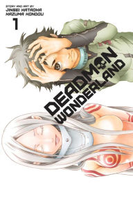 Title: Deadman Wonderland, Volume 1, Author: Jinsei Kataoka
