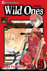 Title: Wild Ones, Vol. 5, Author: Kiyo Fujiwara