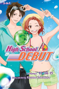 Title: High School Debut (3-in-1 Edition), Vol. 5: Includes Volumes 13, 14, & 15, Author: Kazune Kawahara