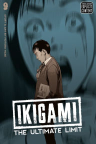 Title: Ikigami: The Ultimate Limit, Vol. 9, Author: Motoro Mase