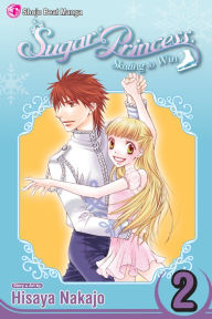 Title: Sugar Princess: Skating To Win, Vol. 2: Final Volume!, Author: Hisaya Nakajo