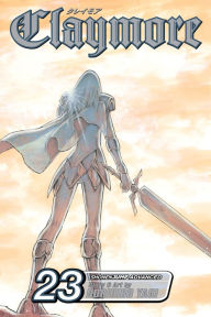 Title: Claymore, Vol. 23: Mark of the Warrior, Author: Norihiro Yagi