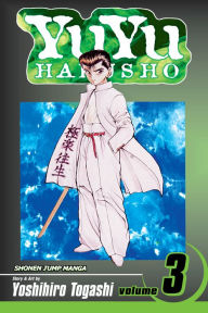 Title: YuYu Hakusho, Vol. 3: In The Flesh, Author: Yoshihiro Togashi