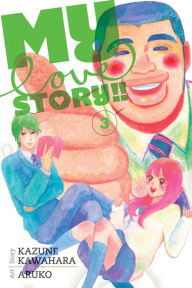 Title: My Love Story!!, Vol. 3, Author: Kazune Kawahara
