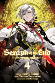 Title: Seraph of the End, Vol. 4: Vampire Reign, Author: Takaya Kagami