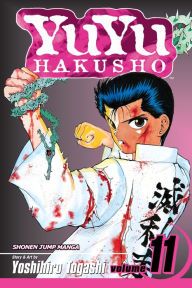 Title: YuYu Hakusho, Vol. 11: Eat or Be Eaten!!, Author: Yoshihiro Togashi