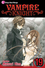 Title: Vampire Knight, Vol. 19, Author: Matsuri Hino