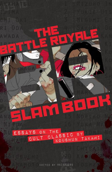Battle Royale Slam Book: Essays on the Cult Classic by Koushun Takami