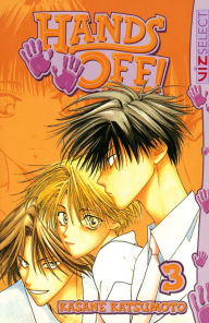 Title: Hands Off!, Vol. 3, Author: Kasane Katsumoto