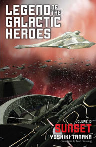 Books in french download Legend of the Galactic Heroes, Vol. 10: Sunset by Yoshiki Tanaka, Matt Treyvaud