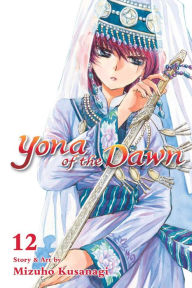 Title: Yona of the Dawn, Vol. 12, Author: Mizuho Kusanagi