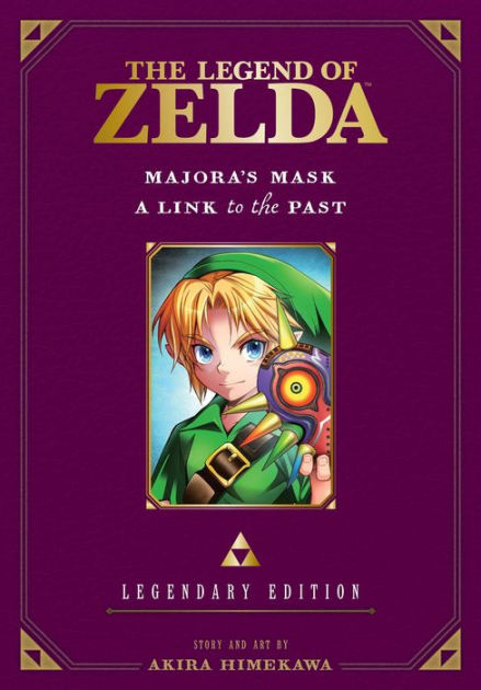 The Legend of Zelda: Majora's Mask / A Link to the Past -Legendary Edition-  by Akira Himekawa, Paperback