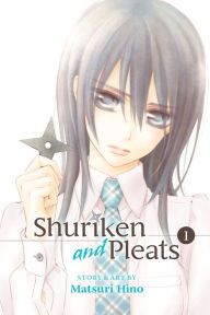 Title: Shuriken and Pleats, Vol. 1, Author: Matsuri Hino