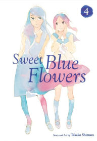 Title: Sweet Blue Flowers, Vol. 4, Author: Takako Shimura