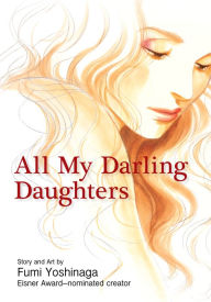 Title: All My Darling Daughters, Author: Fumi Yoshinaga