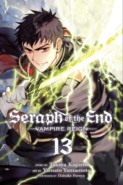 Seraph of the End, Vol. 13: Vampire Reign by Takaya Kagami, Yamato  Yamamoto, Paperback