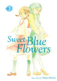 Title: Sweet Blue Flowers, Vol. 1, Author: Takako Shimura