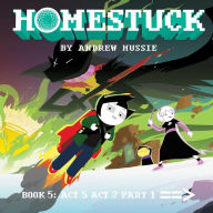 Title: Homestuck, Book 5: Act 5 Act 2 Part 1, Author: Andrew Hussie