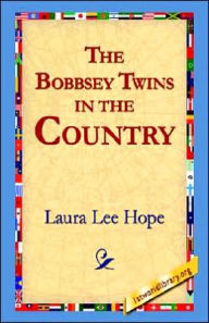 Title: The Bobbsey Twins in the Country, Author: Laura Lee Hope