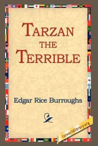 Title: Tarzan the Terrible, Author: Edgar Rice Burroughs