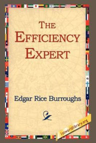 Title: The Efficiency Expert, Author: Edgar Rice Burroughs