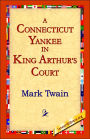 A Connecticut Yankee In King Arthur's Court