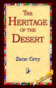 Title: The Heritage of the Desert, Author: Zane Grey