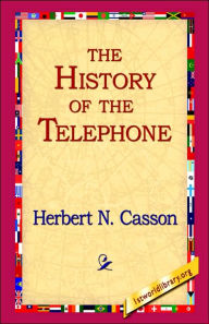 Title: The History of the Telephone, Author: Herbert N Casson