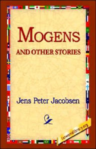 Title: Mogens and Other Stories, Author: J P Jacobsen