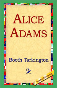 Title: Alice Adams, Author: Booth Tarkington