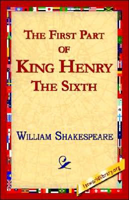 The First Part of King Henry the Sixth