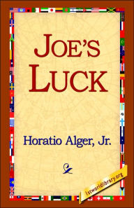Title: Joe's Luck, Author: Horatio Alger Jr