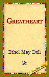 Title: Greatheart, Author: Ethel May Dell