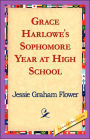 Grace Harlowe's Sophomore Year at High School