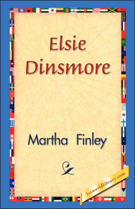 Title: Elsie Dinsmore, Author: Martha Finley