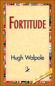Title: Fortitude, Author: Hugh Walpole