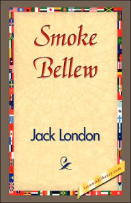 Title: Smoke Bellew, Author: Jack London