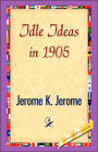 Idle Ideas in 1905