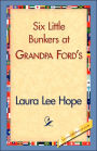 Six Little Bunkers at Grandpa Ford's