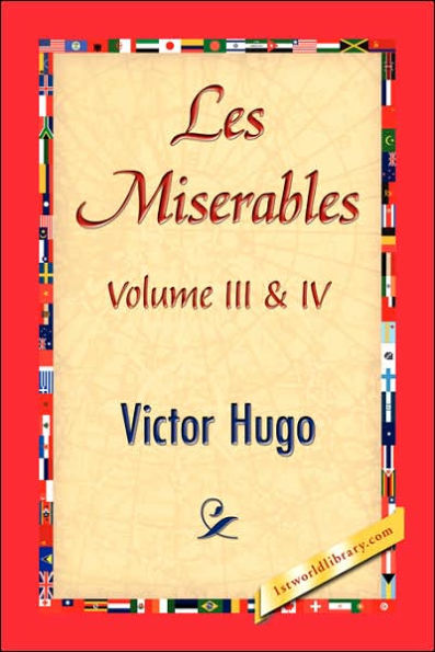 Les Miserables; Volume III & IV