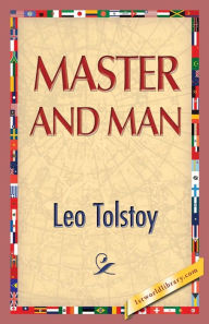 Title: Master and Man, Author: Leo Tolstoy