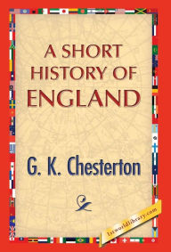 Title: A Short History of England, Author: G. K. Chesterton