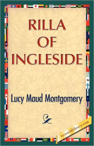 Title: Rilla of Ingleside, Author: Lucy M Montgomery