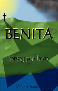 Title: Benita;prey for Him, Author: Virginia Tranel