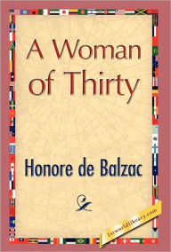 Title: A Woman of Thirty, Author: Honore de Balzac