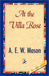 Title: At the Villa Rose, Author: A E W Mason