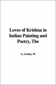 Loves Of Krishna In Indian Painting And Poetry