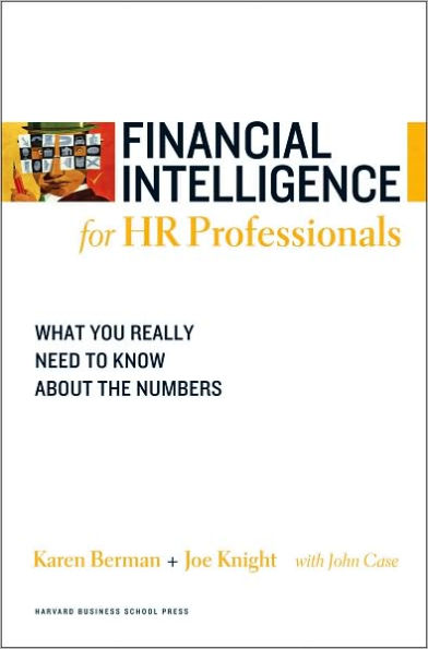 Financial Intelligence for HR Professionals: What You Really Need to Know About the Numbers