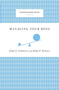 Title: Managing Your Boss, Author: John J. Gabarro